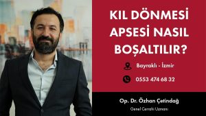 Kıl Dönmesi Apsesi Nasıl Boşaltılır?