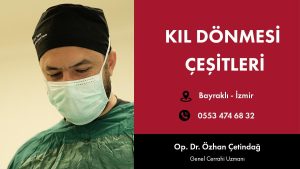 Kıl Dönmesi Çeşitleri